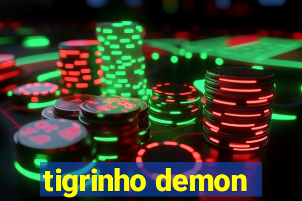 tigrinho demon